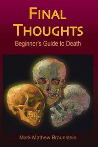 Cover image for Final Thoughts: Beginner's Guide to Death