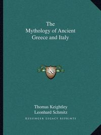 Cover image for The Mythology of Ancient Greece and Italy