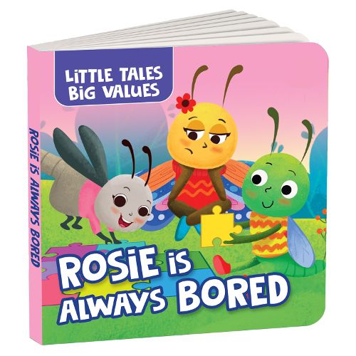 Cover image for Little Tales Big Values: Rosie is Always Bored