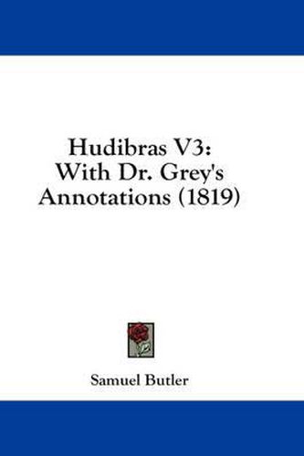 Cover image for Hudibras V3: With Dr. Grey's Annotations (1819)