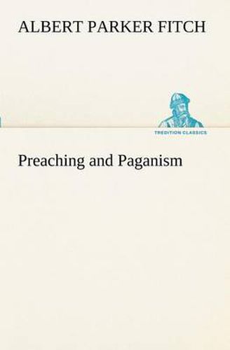 Cover image for Preaching and Paganism