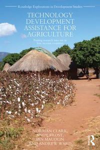 Cover image for Technology Development Assistance for Agriculture: Putting research into use in low income countries