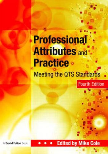 Cover image for Professional Attributes and Practice: Meeting the QTS Standards