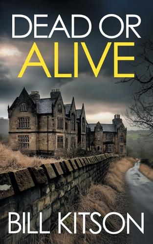Cover image for DEAD OR ALIVE an addictive and heart-pounding British crime thriller