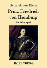 Cover image for Prinz Friedrich von Homburg: Ein Schauspiel