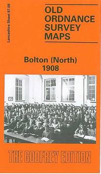 Cover image for Bolton (North) 1908: Lancashire Sheet 87.09