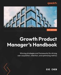 Cover image for Growth Product Manager's Handbook