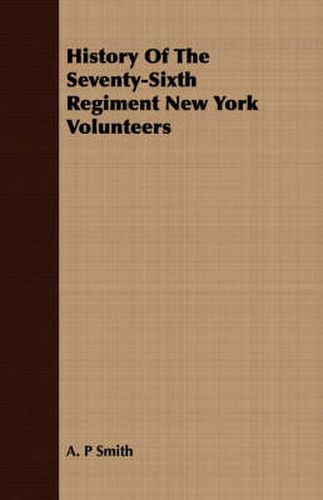 Cover image for History of the Seventy-Sixth Regiment New York Volunteers