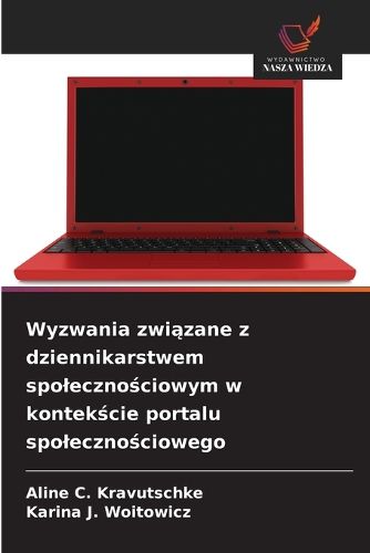 Cover image for Wyzwania związane z dziennikarstwem spolecznościowym w kontekście portalu spolecznościowego