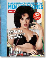 Cover image for Dian Hanson's: The History of Men's Magazines. Vol. 4: 1960s Under the Counter