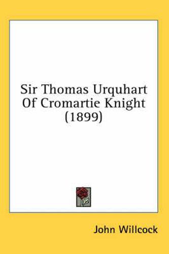 Sir Thomas Urquhart of Cromartie Knight (1899)