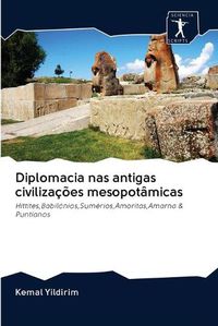 Cover image for Diplomacia nas antigas civilizacoes mesopotamicas