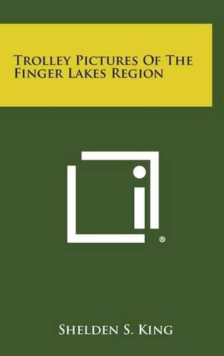 Cover image for Trolley Pictures of the Finger Lakes Region