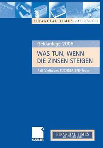Cover image for Was Tun, Wenn Die Zinsen Steigen: Anlagechancen 2005