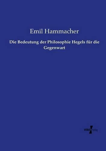 Cover image for Die Bedeutung der Philosophie Hegels fur die Gegenwart