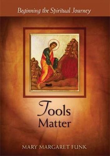 Cover image for Tools Matter: Beginning the Spiritual Journey