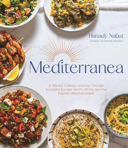 Mediterranea: A Vibrant Culinary Journey Through Southern Europe, North Africa, and the Eastern Mediterranean