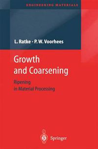 Cover image for Growth and Coarsening: Ostwald Ripening in Material Processing