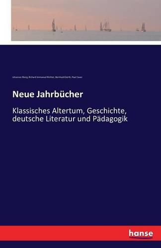 Cover image for Neue Jahrbucher: Klassisches Altertum, Geschichte, deutsche Literatur und Padagogik
