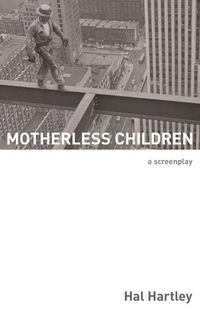 Cover image for Motherless Children: A Screenplay