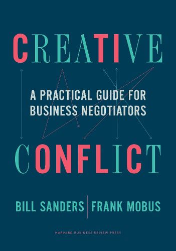 Cover image for Creative Conflict: A Practical Guide for Business Negotiators