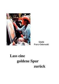 Cover image for Lass eine goldene Spur zuruck