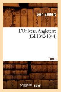 Cover image for L'Univers. Angleterre. Tome 4 (Ed.1842-1844)