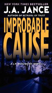 Cover image for Improbable Cause: A J.P. Beaumont Novel