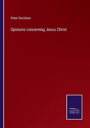 Cover image for Opinions concerning Jesus Christ