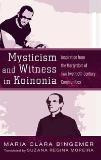 Cover image for Mysticism and Witness in Koinonia