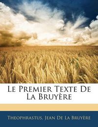 Cover image for Le Premier Texte de La Bruy Re