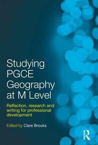 Cover image for Studying PGCE Geography at M Level: Reflection, Research and Writing for Professional Development