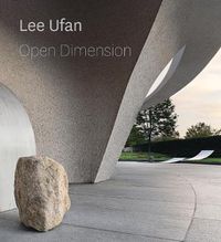 Cover image for Lee Ufan: Open Dimension