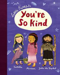 Cover image for Little Faithfuls: You're So Kind