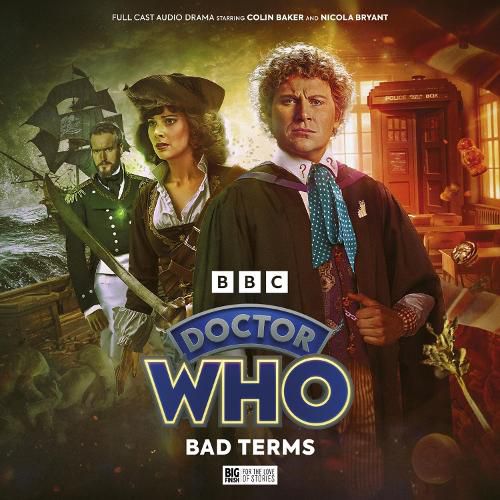 Cover image for Doctor Who: The Sixth Doctor Adventures: Bad Terms