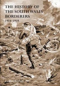 Cover image for The History of the South Wales Borderers 1914- 1918