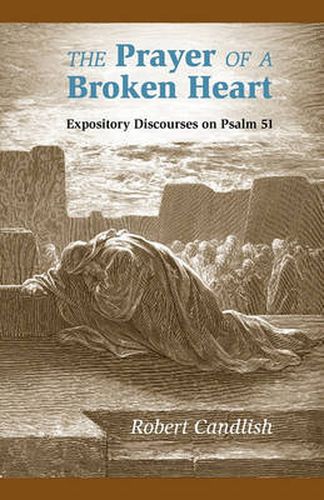 Cover image for The Prayer of a Broken Heart: Expository Discourses on Psalm 51