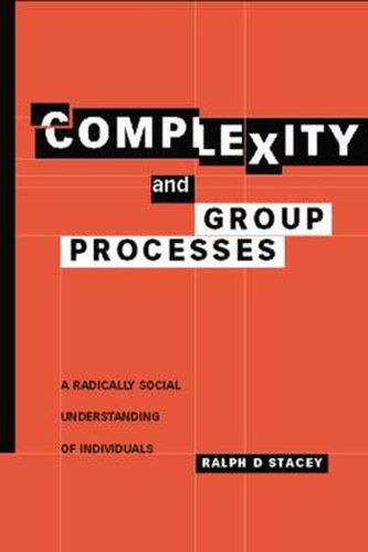 Cover image for Complexity and Group Processes: A Radically Social Understanding of Individuals