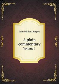 Cover image for A plain commentary Volume 1