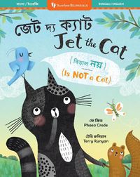 Cover image for Jet the Cat (Is Not a Cat) (Bilingual Bengali & English)