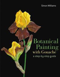 Cover image for Botanical Painting with Gouache