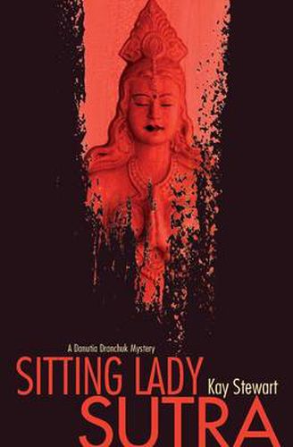 Cover image for Sitting Lady Sutra: A Danutia Dranchuk Mystery