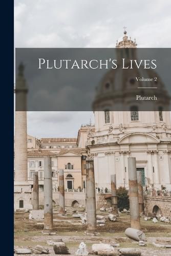 Cover image for Plutarch's Lives; Volume 2