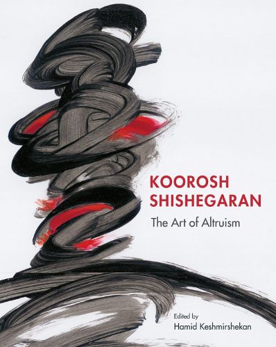 Koorosh Shishegaran: The Art of Altruism