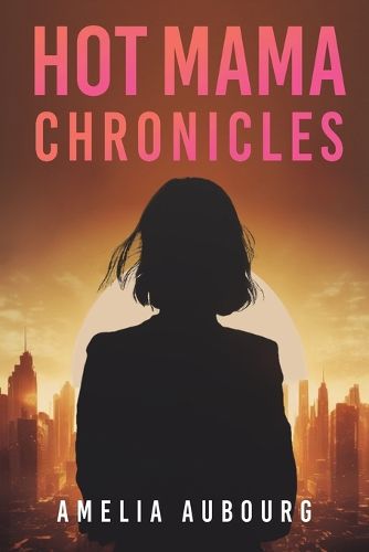 Cover image for Hot Mama Chronicles