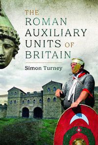 Cover image for The Roman Auxiliary Units of Britain