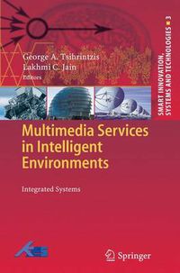 Cover image for Multimedia Services in Intelligent Environments: Integrated Systems