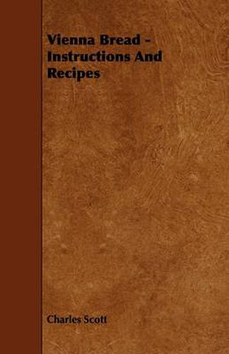 Cover image for Vienna Bread - Instructions And Recipes