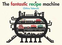 Cover image for The Fantastic Recipe Machine