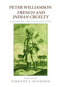 Cover image for Peter Williamson, French and Indian Cruelty: A Modern Critical Edition